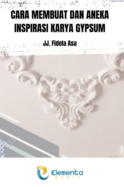 Cara Membuat dan Aneka Inspirasi Karya Gypsum